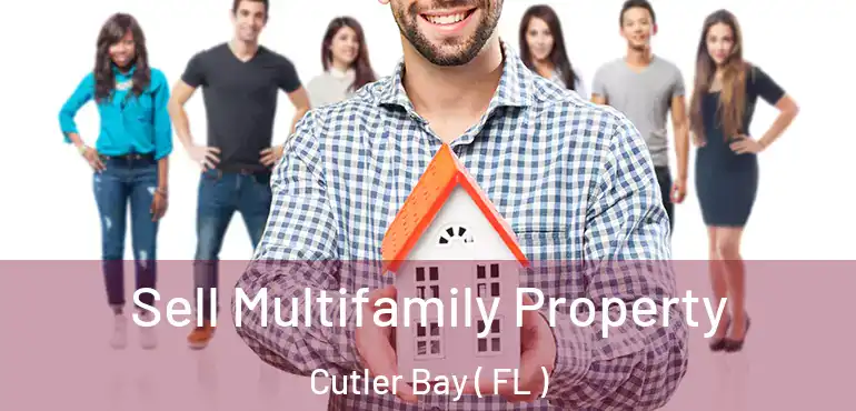  Sell Multifamily Property Cutler Bay ( FL )