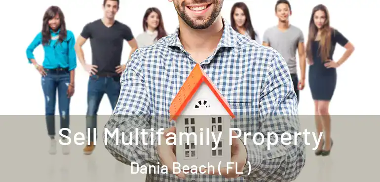  Sell Multifamily Property Dania Beach ( FL )
