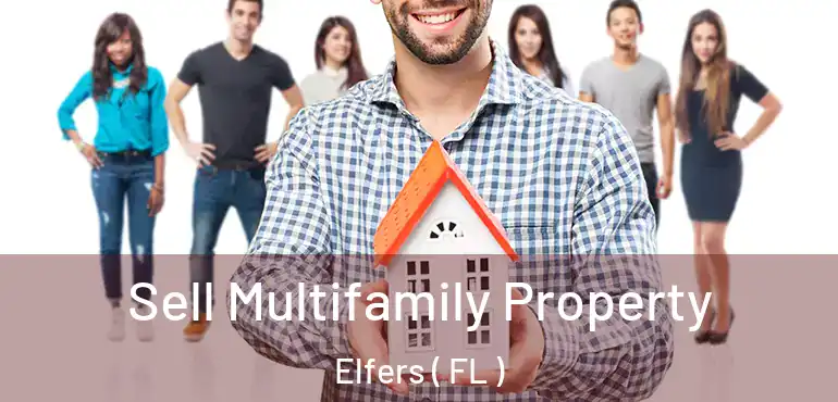  Sell Multifamily Property Elfers ( FL )