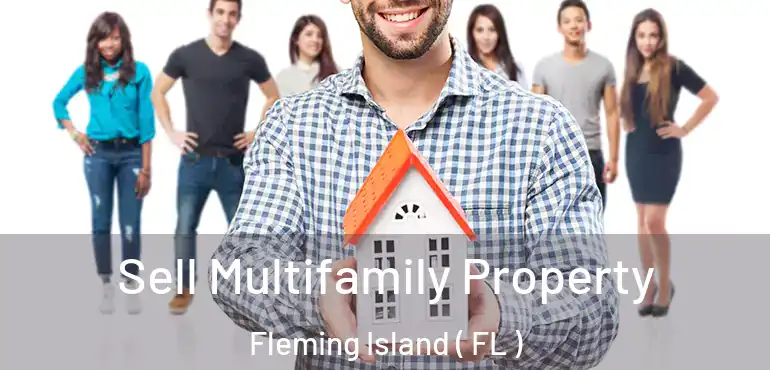 Sell Multifamily Property Fleming Island ( FL )