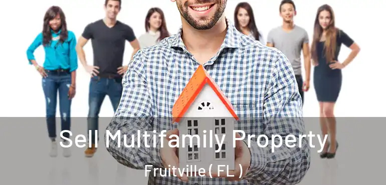  Sell Multifamily Property Fruitville ( FL )