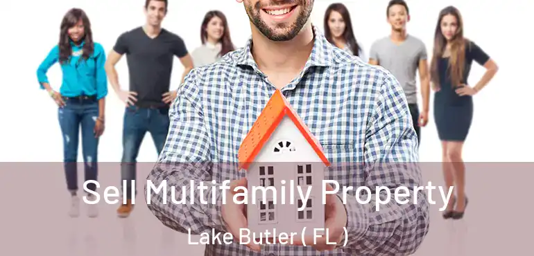  Sell Multifamily Property Lake Butler ( FL )