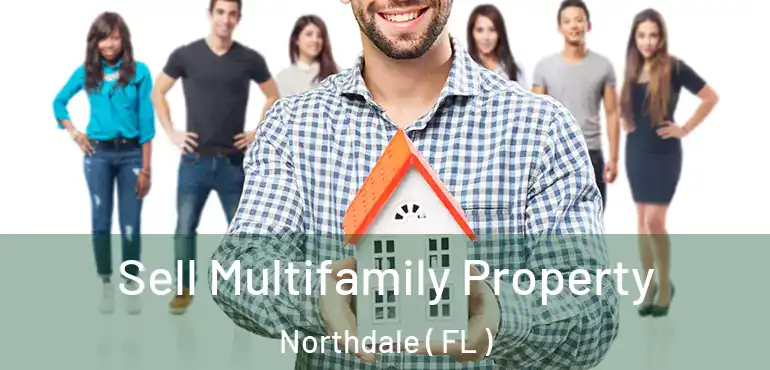  Sell Multifamily Property Northdale ( FL )