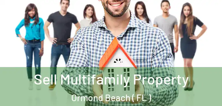  Sell Multifamily Property Ormond Beach ( FL )