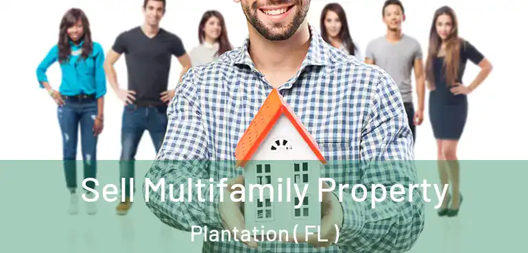  Sell Multifamily Property Plantation ( FL )
