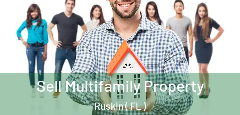  Sell Multifamily Property Ruskin ( FL )