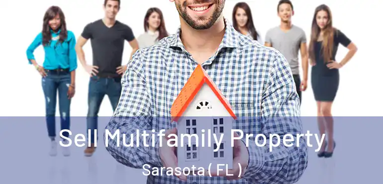  Sell Multifamily Property Sarasota ( FL )
