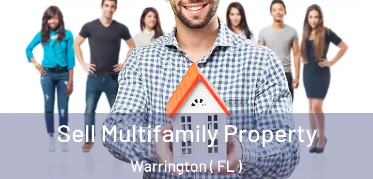 Sell Multifamily Property Warrington ( FL )