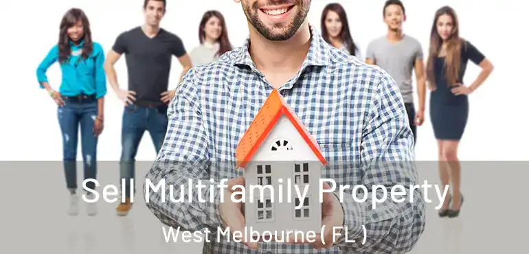  Sell Multifamily Property West Melbourne ( FL )