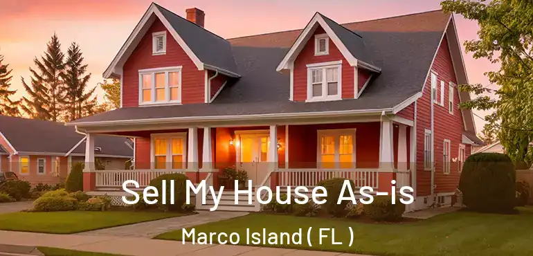 Sell My House As-is Marco Island ( FL )