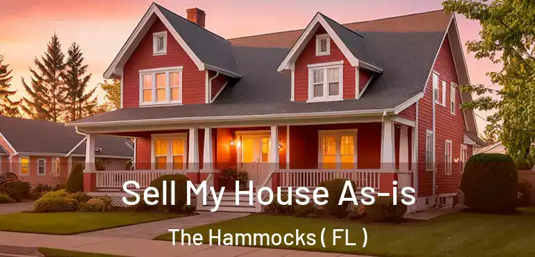  Sell My House As-is The Hammocks ( FL )