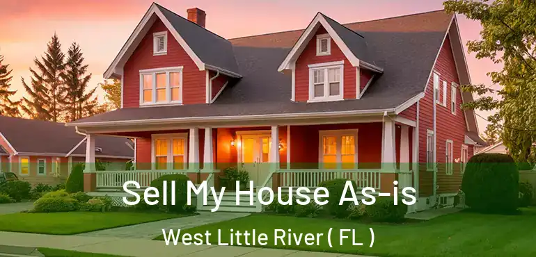  Sell My House As-is West Little River ( FL )