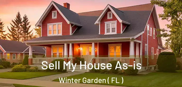  Sell My House As-is Winter Garden ( FL )