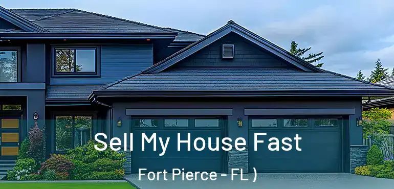  Sell My House Fast Fort Pierce - FL )
