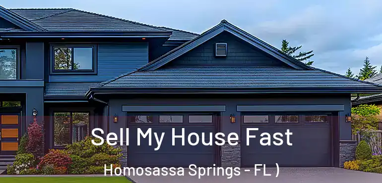  Sell My House Fast Homosassa Springs - FL )