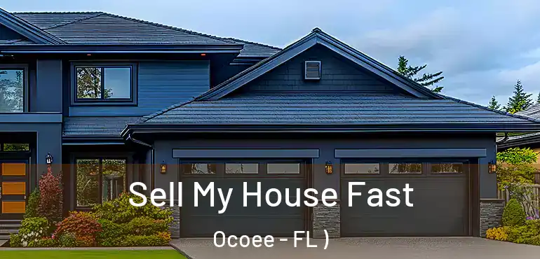  Sell My House Fast Ocoee - FL )