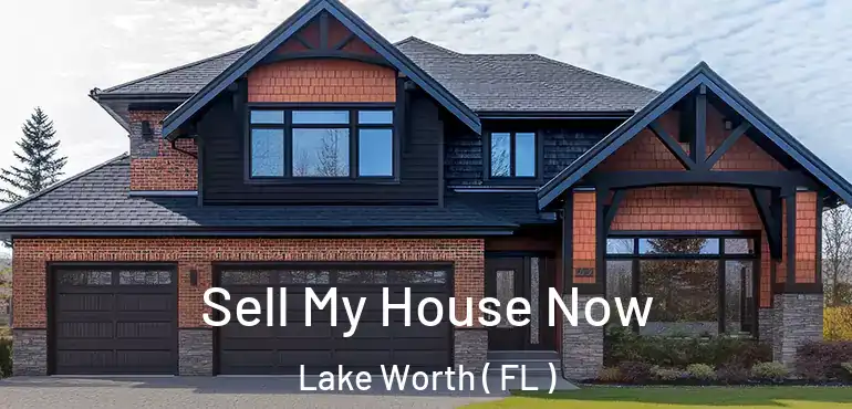  Sell My House Now Lake Worth ( FL )