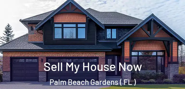  Sell My House Now Palm Beach Gardens ( FL )