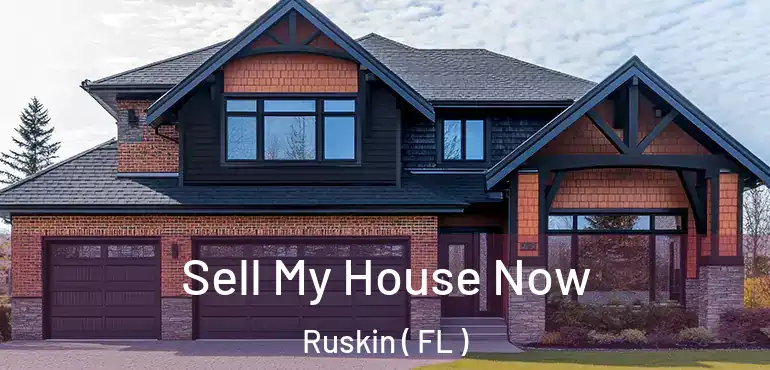 Sell My House Now Ruskin ( FL )