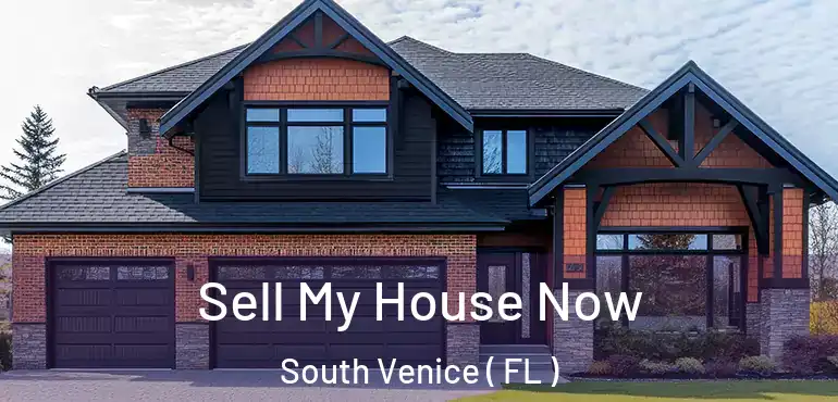 Sell My House Now South Venice ( FL )