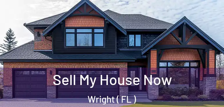  Sell My House Now Wright ( FL )