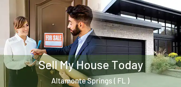  Sell My House Today Altamonte Springs ( FL )