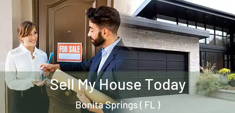  Sell My House Today Bonita Springs ( FL )