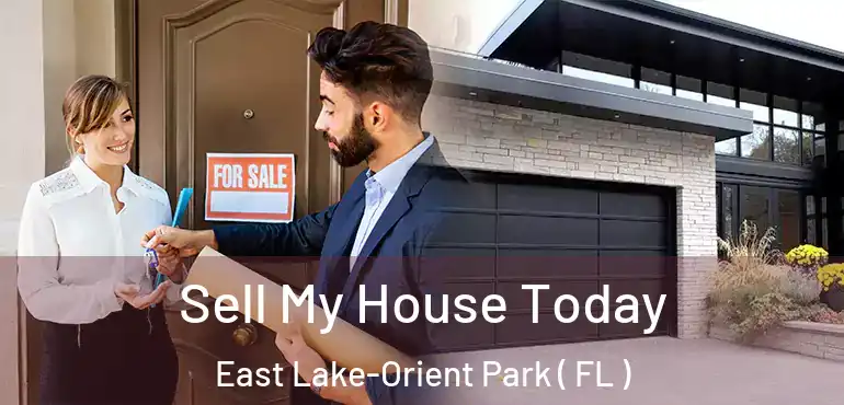  Sell My House Today East Lake-Orient Park ( FL )