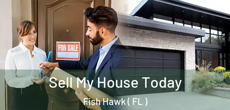  Sell My House Today Fish Hawk ( FL )