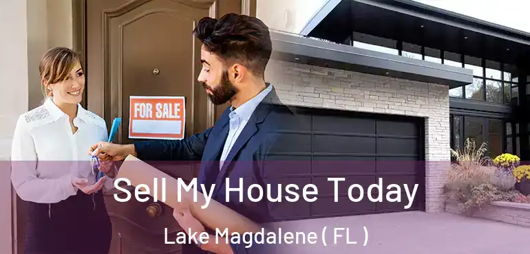  Sell My House Today Lake Magdalene ( FL )