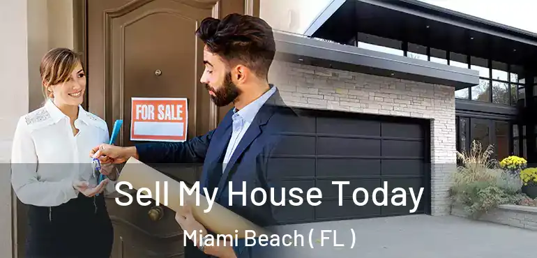  Sell My House Today Miami Beach ( FL )