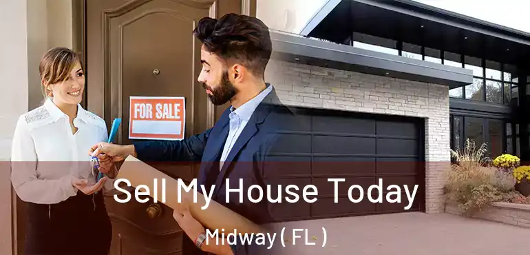  Sell My House Today Midway ( FL )
