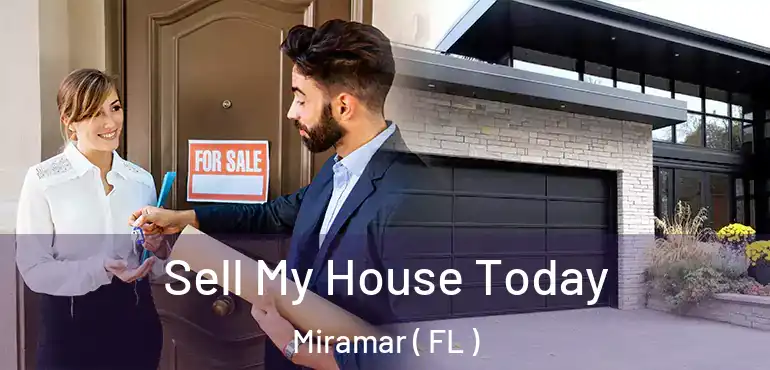  Sell My House Today Miramar ( FL )