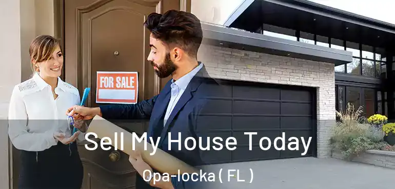  Sell My House Today Opa-locka ( FL )
