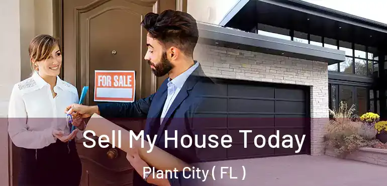  Sell My House Today Plant City ( FL )