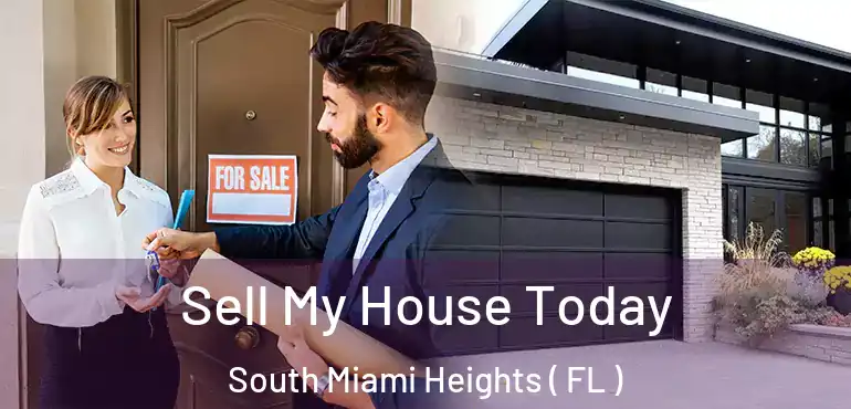  Sell My House Today South Miami Heights ( FL )