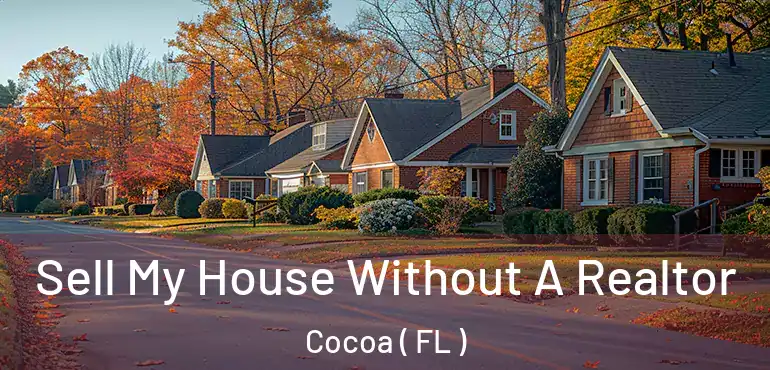  Sell My House Without A Realtor Cocoa ( FL )
