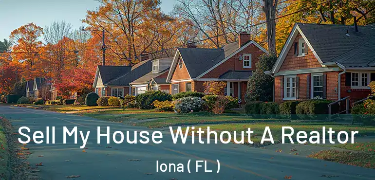  Sell My House Without A Realtor Iona ( FL )
