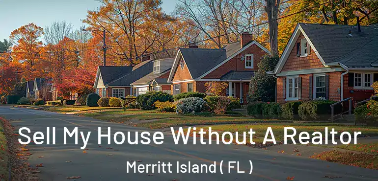  Sell My House Without A Realtor Merritt Island ( FL )