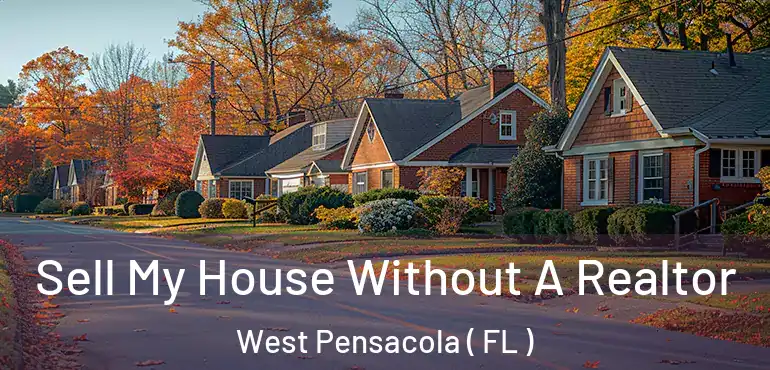  Sell My House Without A Realtor West Pensacola ( FL )