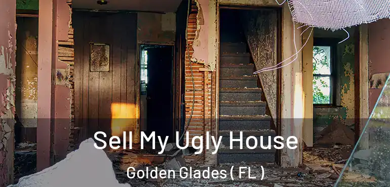  Sell My Ugly House Golden Glades ( FL )