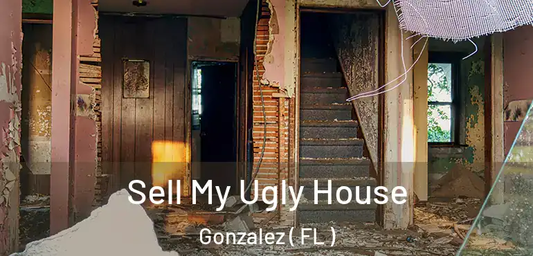  Sell My Ugly House Gonzalez ( FL )