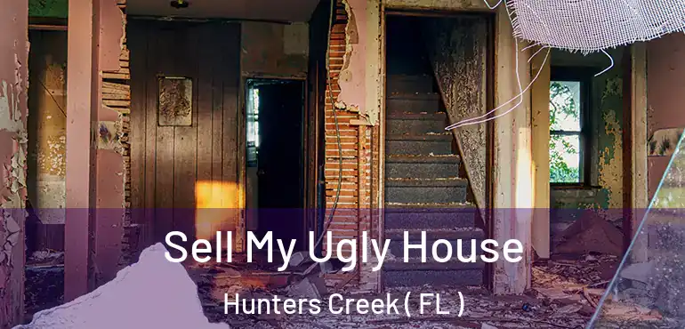  Sell My Ugly House Hunters Creek ( FL )