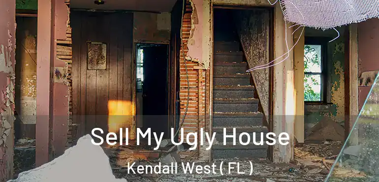  Sell My Ugly House Kendall West ( FL )
