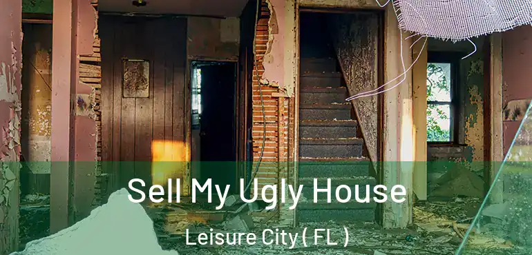  Sell My Ugly House Leisure City ( FL )