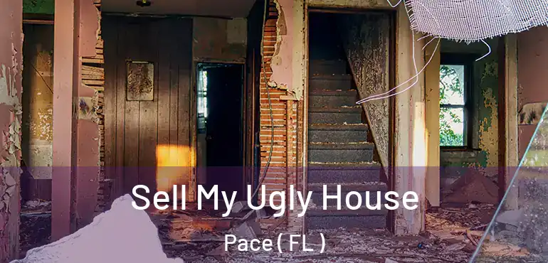  Sell My Ugly House Pace ( FL )