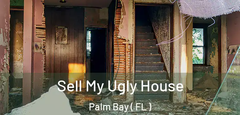  Sell My Ugly House Palm Bay ( FL )