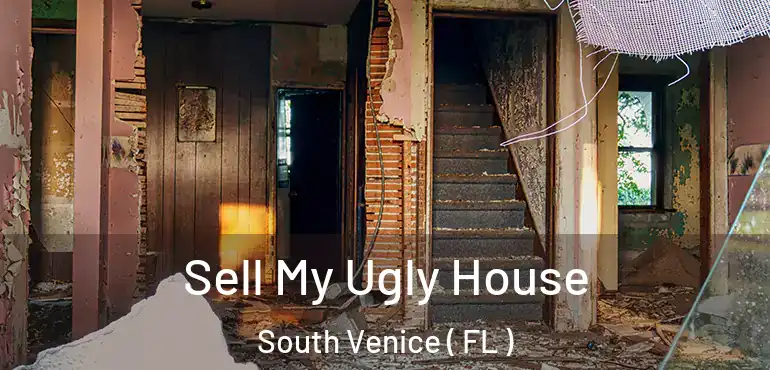  Sell My Ugly House South Venice ( FL )