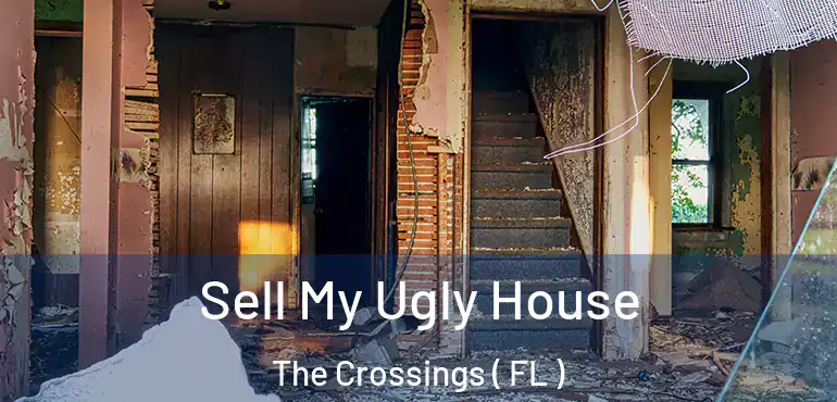 Sell My Ugly House The Crossings ( FL )