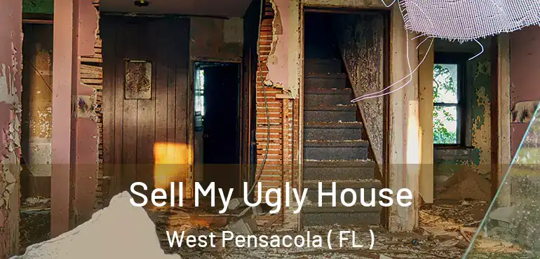 Sell My Ugly House West Pensacola ( FL )